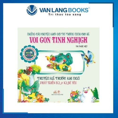 Truyện Kể Trước Giờ Đi Ngủ - Voi con tinh nghịch - Vanlangbooks