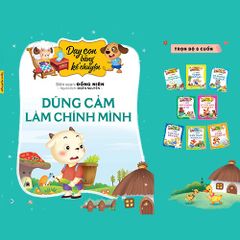 Dạy Con Bằng Kể Chuyện - Dũng Cảm Làm Chính Mình - Đồng Niên