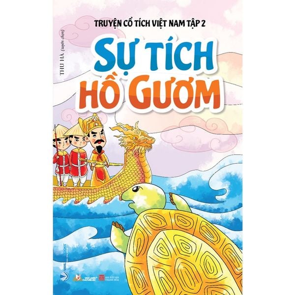 Truyện cổ tích Việt Nam T2 - Sự tích Hồ Gươm - Vanlangbooks