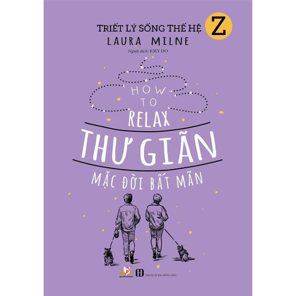 Triết Lý Sống Thế Hệ Z - Thư Giãn Mặc Đời Bất Mãn - Vanlangbooks