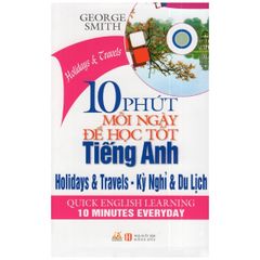 Bộ Sách  4 cuốn 10 Phút Mỗi Ngày Để Học Tốt Tiếng Anh: Kỳ Nghỉ & Du Lịch, Bày Tỏ Cảm Xúc, Hoạt Động Giải Trí, Hàng Ngày - Vanlangbooks