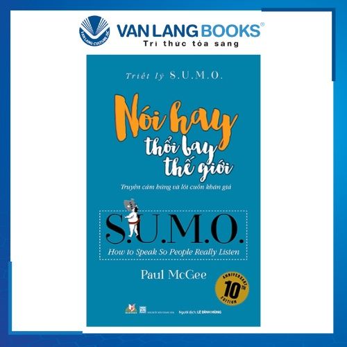 Nói Hay Thổi Bay Thế Giới - Triết lý SUMO - Vanlangbooks