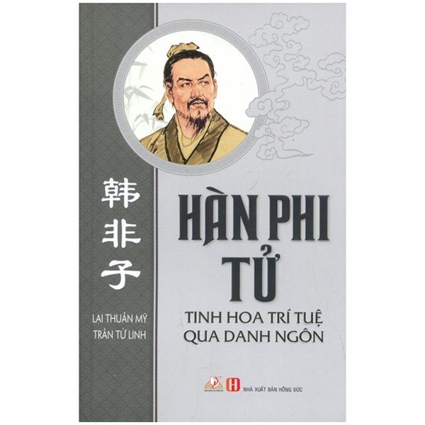 Hàn Phi Tử - Tinh Hoa Trí Tuệ Qua Danh Ngôn - Vanlangbooks
