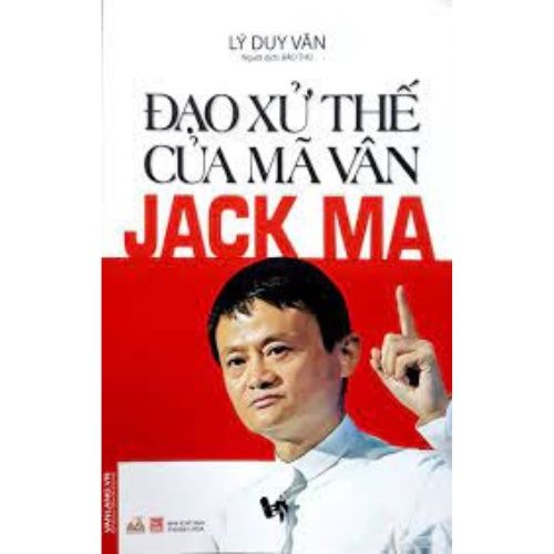 Đạo Xử Thế Của Mã Vân Jack Ma - Vanlangbooks