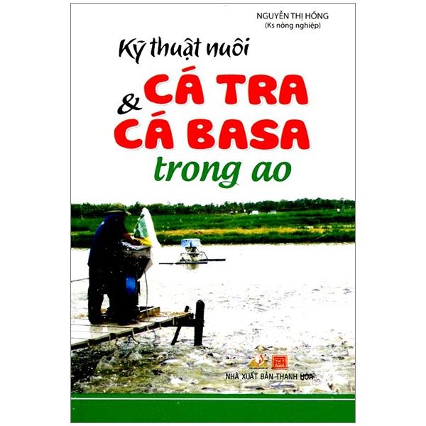 Kỹ Thuật Nuôi Cá Tra & Cá Basa Trong Ao