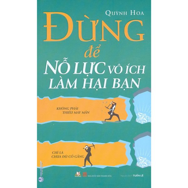 Đừng Để Nổ Lực Vô Ích Làm Hại Bạn - Vanlangbooks