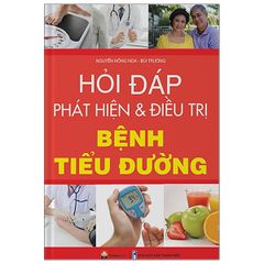 Hỏi đáp phát hiện &ĐT bệnh tiểu đường