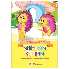 Cổ tích trăng non -Nhím con kết bạn