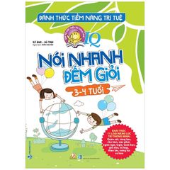 Sách Đánh Thức Tiềm Năng Trí Tuệ - Nói Nhanh Đếm Giỏi (3-4 Tuổi) (Tái Bản) - Vanlangbooks