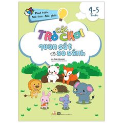 Các Trò Chơi Quan Sát Và So Sánh (4 -5 Tuổi) - Vanlangbooks