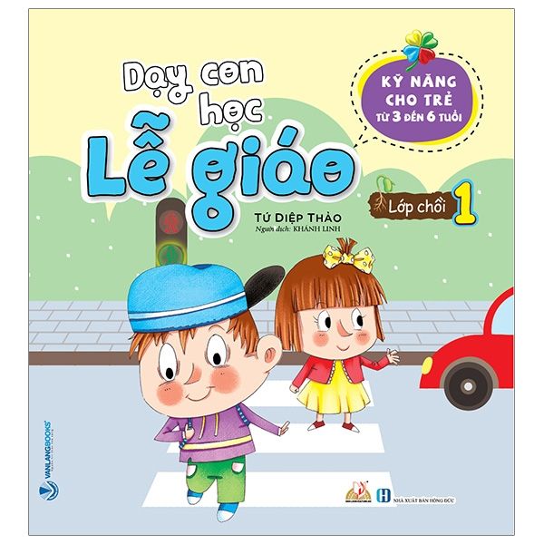 Sách Dạy Con Học Lễ Giáo - Lớp Chồi 1 - Vanlangbooks