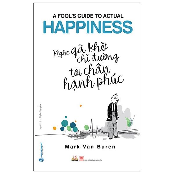 Nghe Gã Khờ Chỉ Đường Tới Chân Hạnh Phúc - Vanlangbooks