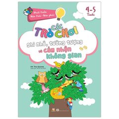 Sách Các Trò Chơi Ghi Nhớ, Tưởng Tượng Và Cảm Nhận Không Gian (4 -5 Tuổi) - Vanlangbooks