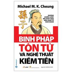 Binh Pháp Tôn Tử Và Nghệ Thuật Kiếm Tiền - Vanlangbooks