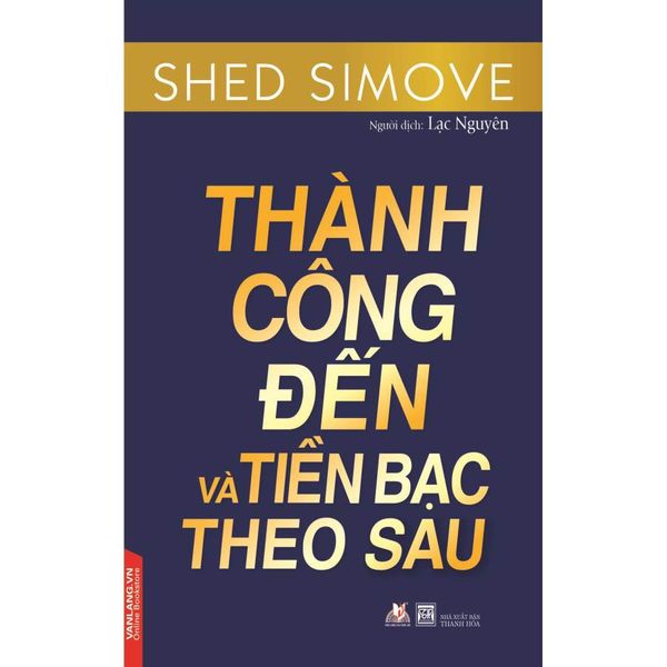 Thành công đến và tiền bạc theo sau