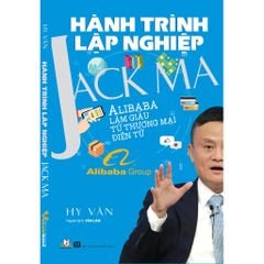 Hành Trình Lập Nghiệp - Jack Ma, Hứa Gia Ấn, Nhậm Chính Phi - 3 cuốn
