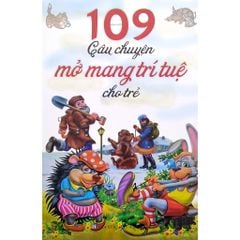 109 Câu chuyện mở mang trí tuệ cho trẻ