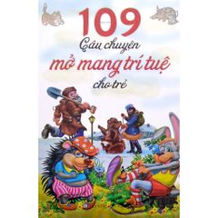 109 Câu chuyện mở mang trí tuệ cho trẻ