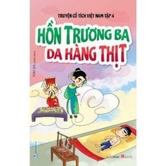 Truyện Cổ Tích Việt Nam - Tập 4: Hồn Trương Ba Da Hàng Thịt - Vanlangbooks
