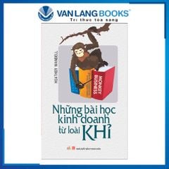 Những Bài Học Kinh Doanh Từ Loài Khỉ - Vanlangbooks