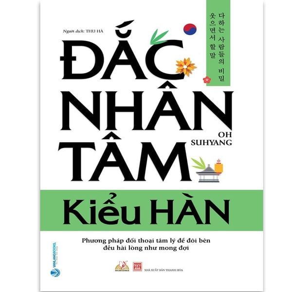 Đắc Nhân Tâm Kiểu Hàn - Phương Pháp Đối Thoại Tâm Lý