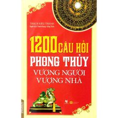 1200 Câu hỏi phong thủy vượng người, vượng nhà - Vanlangbooks