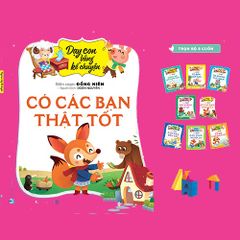 Dạy Con Bằng Kể Chuyện - Có Các Bạn Thật Tốt - Vanlangbooks
