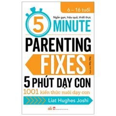 5 Phút Dạy Con - 5 Minute Parenting Fixes - Vanlangbooks