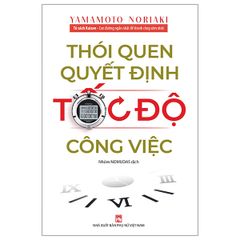 Thói quen quyết định tốc độ công việc