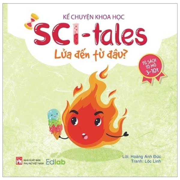 Tủ sách tò mò 3 - 10tuổi - Lửa đến từ đâu