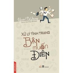 Xử Lý Tình Trạng Bận Muốn Điên - Vanlangbooks