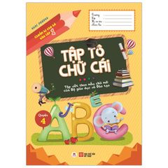 Chuẩn bị cho bé vào lớp 1 - Tập tô chữ cái Quyển 4