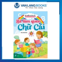 Bé làm quen chữ cái T1 (DC trẻ từ 5-6 tuổi)