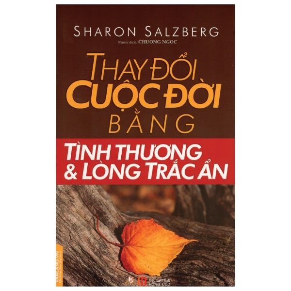Thay Đổi Cuộc Đời Bằng Tình Thương Và Lòng Trắc Ẩn - Vanlangbooks