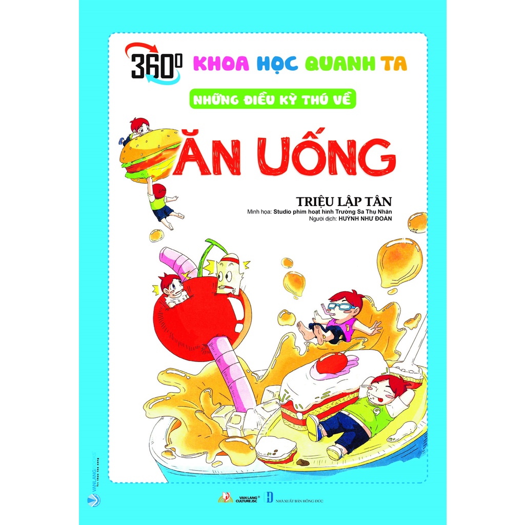 Khoa Học Quanh Ta: Những Điều Kỳ Thú Về Ăn Uống - Vanlangbooks