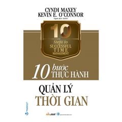 10 Bước Thực Hành: Quản Lý Thời Gian - Vanlangbooks