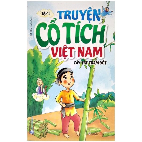 Truyện Cổ Tích Việt Nam - Tập 1: Cây Tre Trăm Đốt - Vanlangbooks