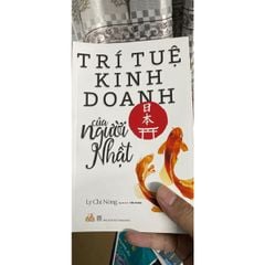 Trí Tuệ Kinh Doanh Của Người Nhật (Tái Bản 2018)