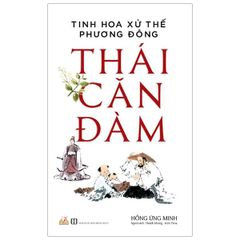 Thái Căn Đàm - Tinh Hoa Xử Thế Phương Đông - Vanlangbooks