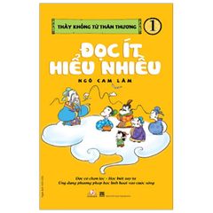 Thầy Khổng Tử Thân Thương 1 - Đọc Ít Hiểu Nhiều - Vanlangbooks
