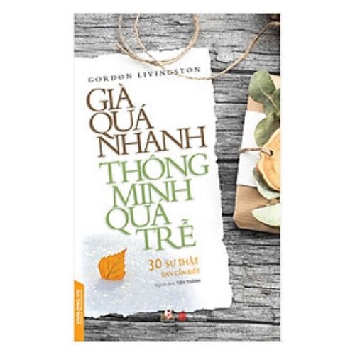Già Quá Nhanh Thông Minh Quá Trễ - Vanlangbooks