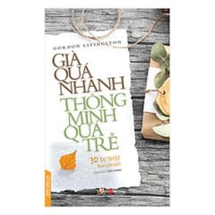 Già Quá Nhanh Thông Minh Quá Trễ - Vanlangbooks