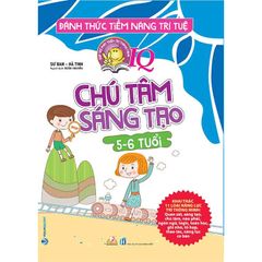 Sách Đánh Thức Tiềm Năng Trí Tuệ - Chú Tâm Sáng Tạo (5-6 Tuổi) - Vanlangbooks