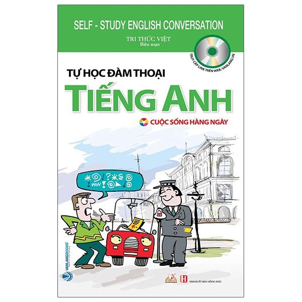 Tự học đàm thoại tiếng Anh - Cuộc sống hàng ngày (kèm CD) - Vanlangbooks
