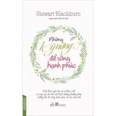 Những kỹ năng để sống hạnh phúc - Vanlangbooks