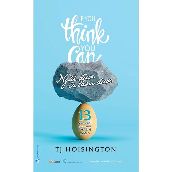 13 Quy Luật Chi Phối Thành Công: Nghĩ Được Là Làm Được - Vanlangbooks