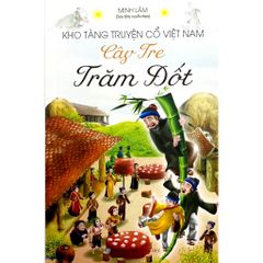 Kho tàng truyện cổ VN -Cây tre trăm đốt