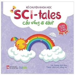 Tủ sách tò mò 3 - 10tuổi - Cầu vồng đi đâu?