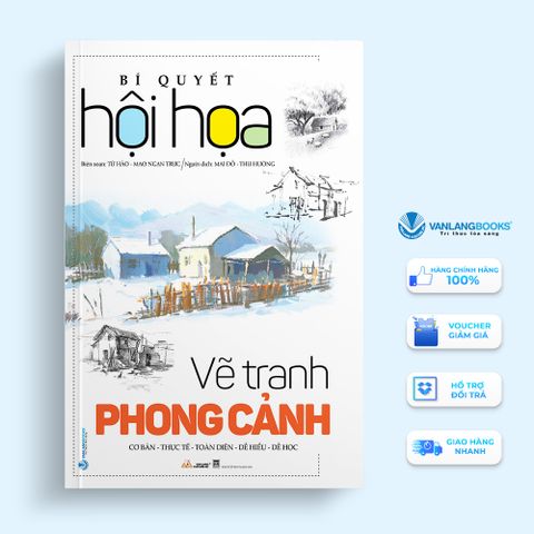 Bí quyết hội họa - Vẽ tranh phong cảnh - Vanlangbooks