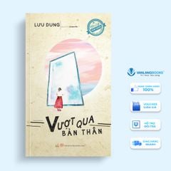 Quà Tặng Tâm Hồn - Vượt Qua Bản Thân - Vanlangbooks